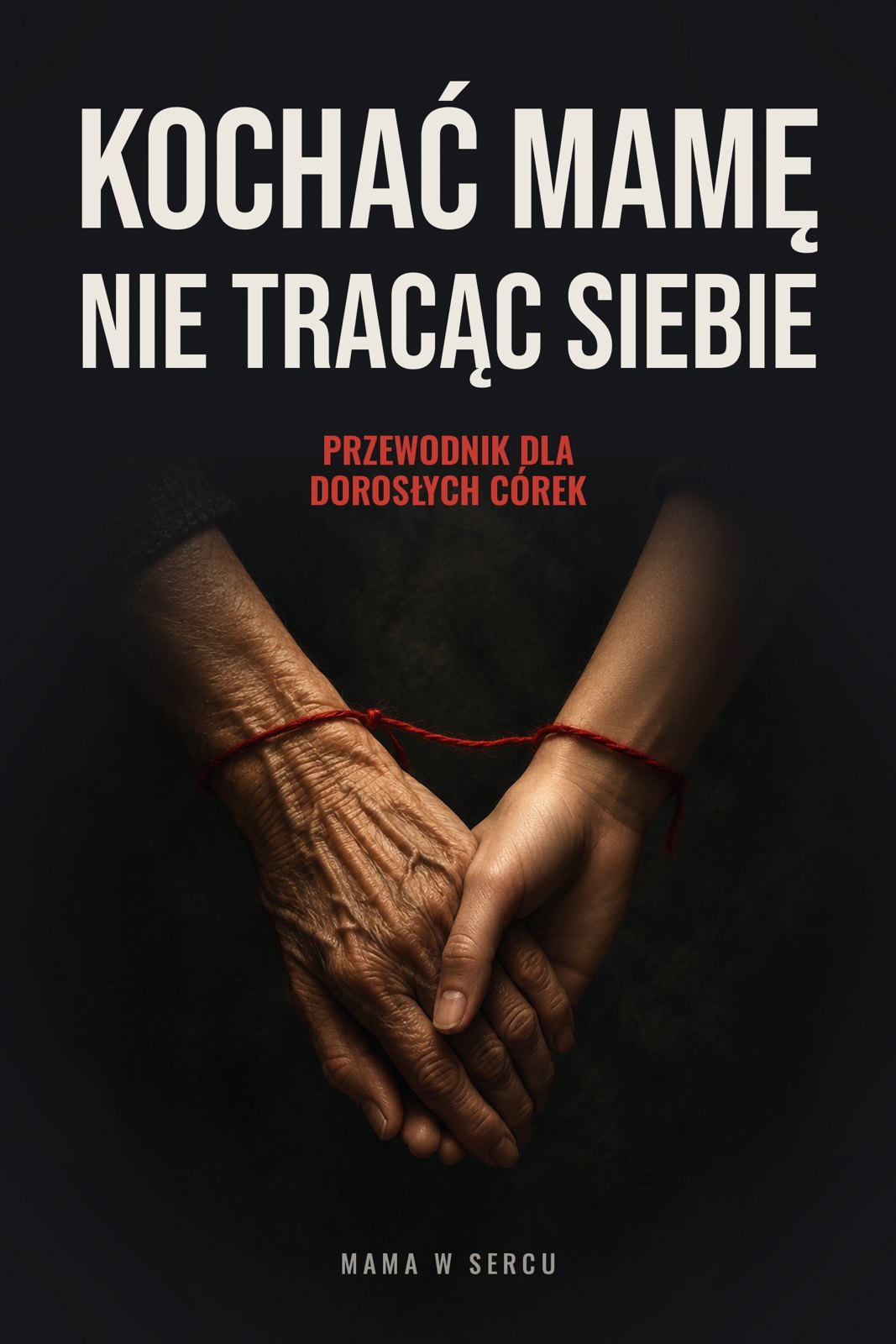 Płaska okładka e-booka Kochać mamę, nie tracąc siebie