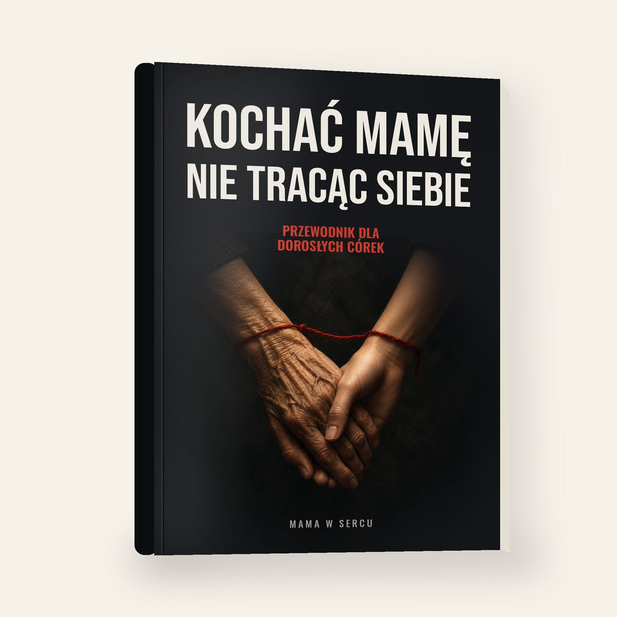 Okładka e-booka Kochać mamę, nie tracąc siebie, mockup 3D